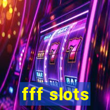 fff slots