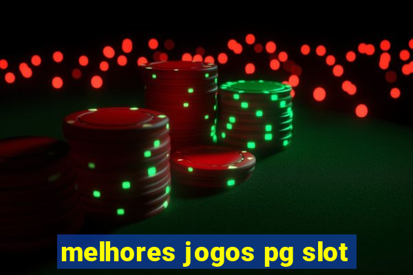 melhores jogos pg slot