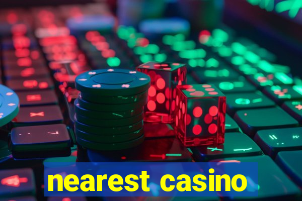 nearest casino