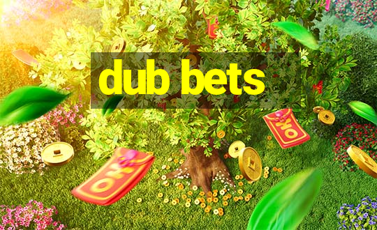 dub bets