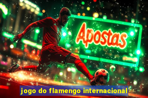 jogo do flamengo internacional