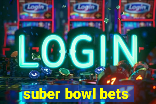 suber bowl bets