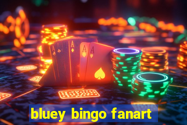 bluey bingo fanart