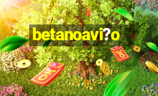 betanoavi?o