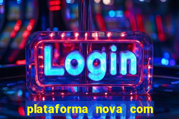 plataforma nova com bonus de cadastro