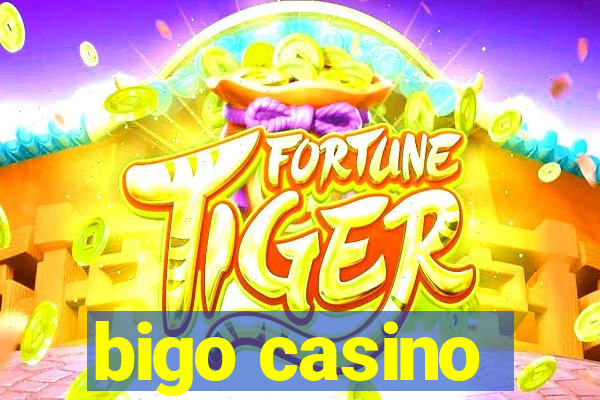 bigo casino