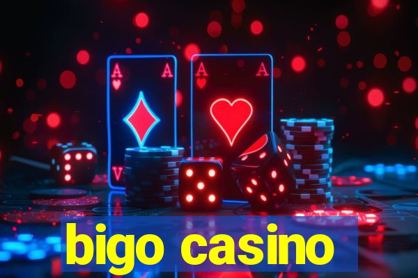 bigo casino