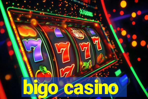 bigo casino