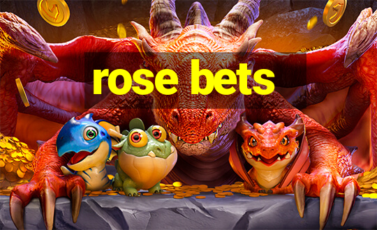 rose bets