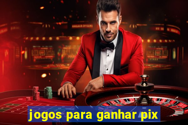 jogos para ganhar pix