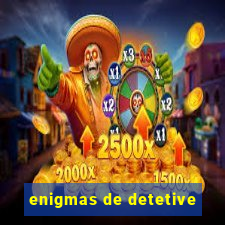 enigmas de detetive