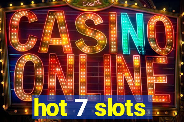 hot 7 slots