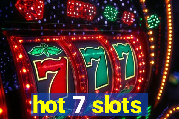 hot 7 slots