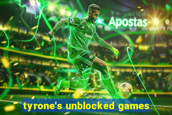 tyrone's unblocked games