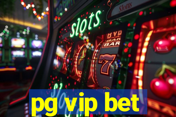 pg vip bet