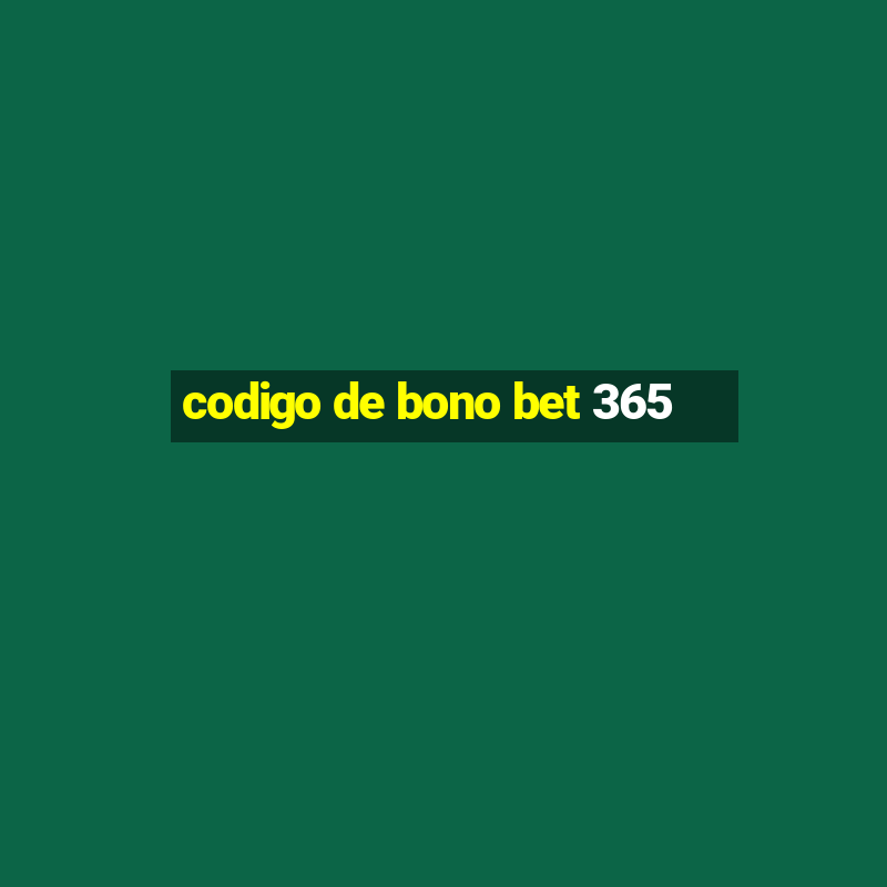 codigo de bono bet 365