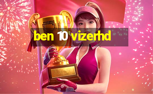 ben 10 vizerhd