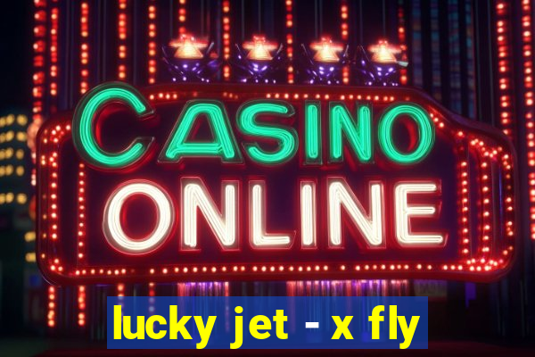 lucky jet - x fly