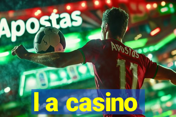 l a casino