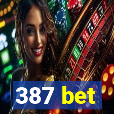 387 bet