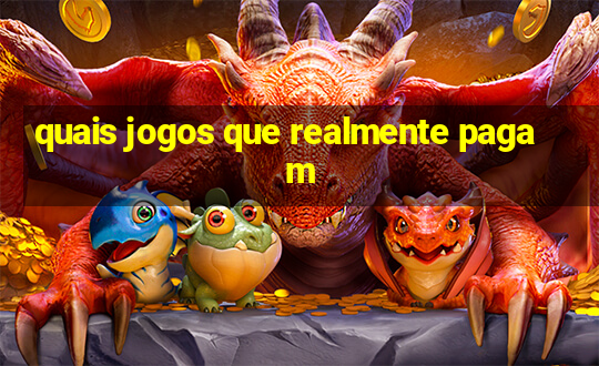 quais jogos que realmente pagam