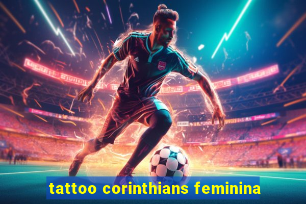 tattoo corinthians feminina