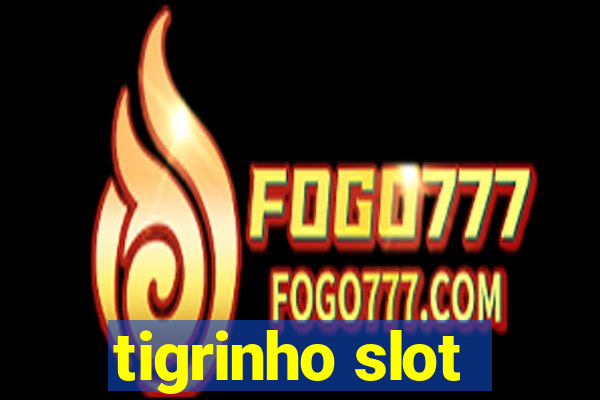 tigrinho slot