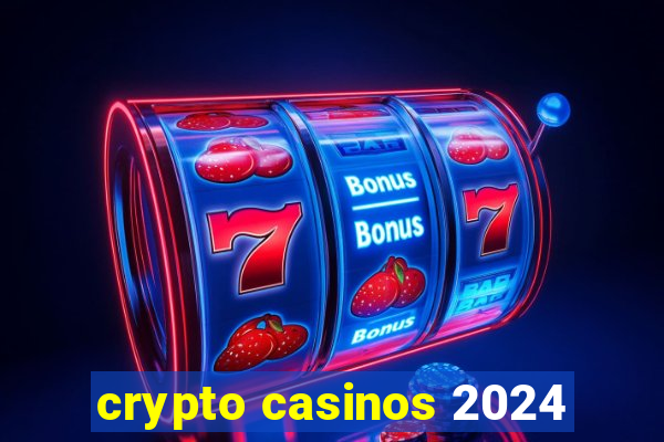 crypto casinos 2024