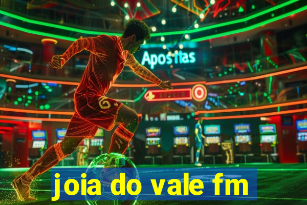 joia do vale fm