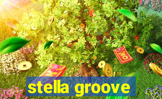 stella groove