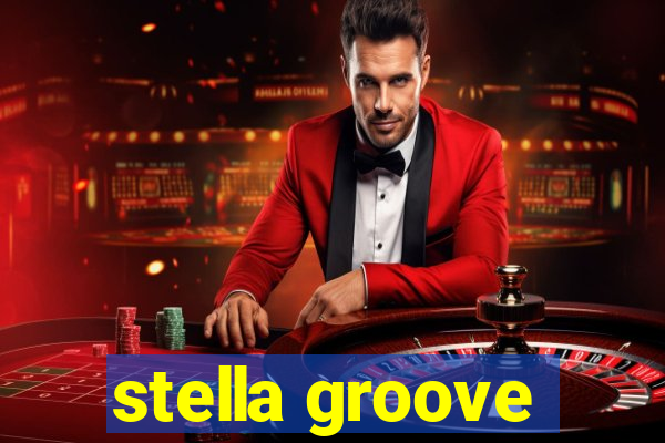 stella groove