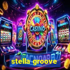 stella groove