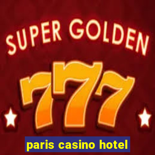 paris casino hotel