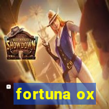 fortuna ox