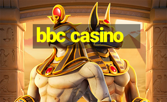 bbc casino