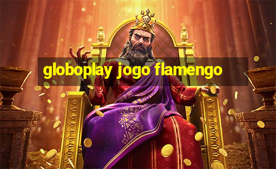 globoplay jogo flamengo