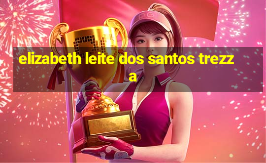 elizabeth leite dos santos trezza