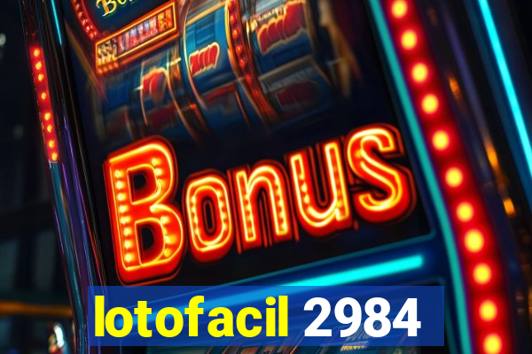 lotofacil 2984