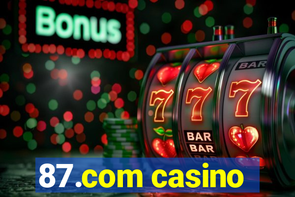 87.com casino