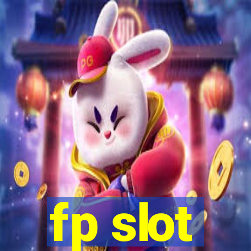 fp slot