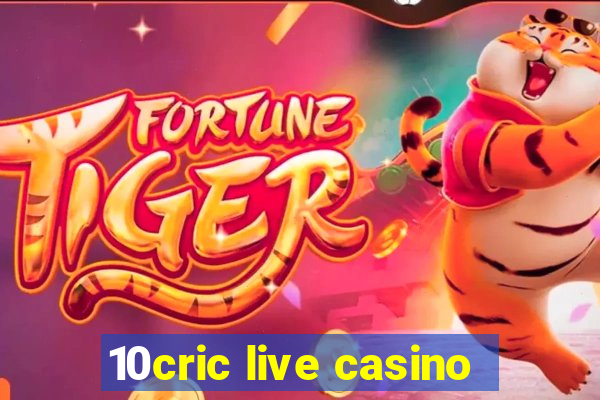 10cric live casino