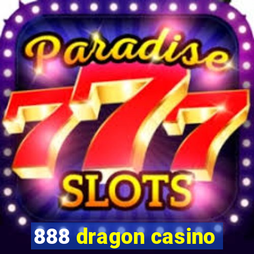 888 dragon casino