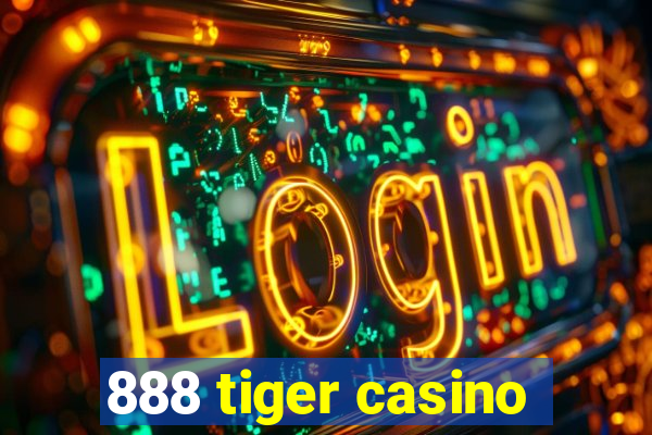 888 tiger casino