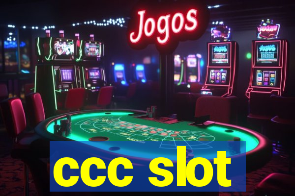 ccc slot