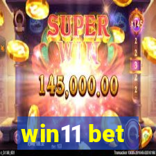 win11 bet