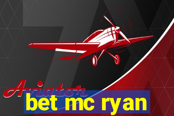 bet mc ryan