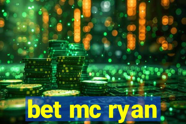 bet mc ryan