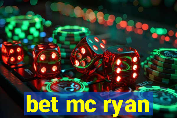 bet mc ryan