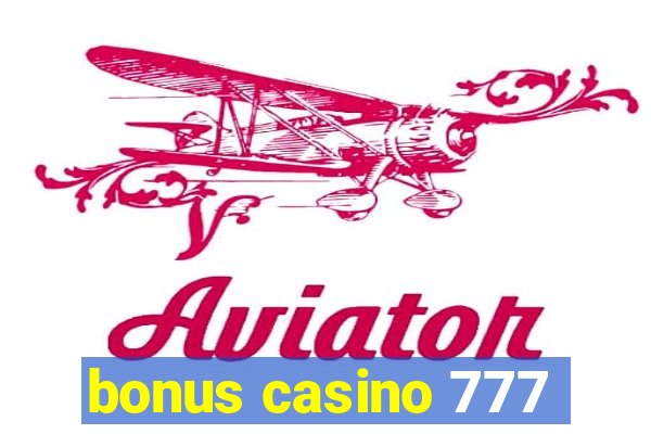 bonus casino 777