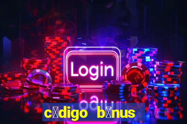 c贸digo b么nus bet365 cadastro